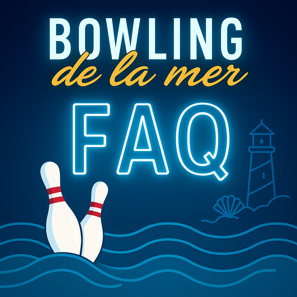FAQ Bowling de la Mer